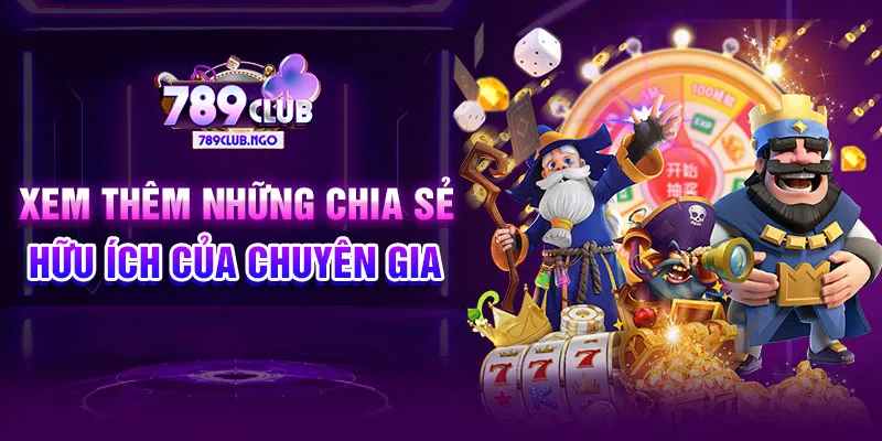 Xem thêm những chia sẻ hữu ích của chuyên gia